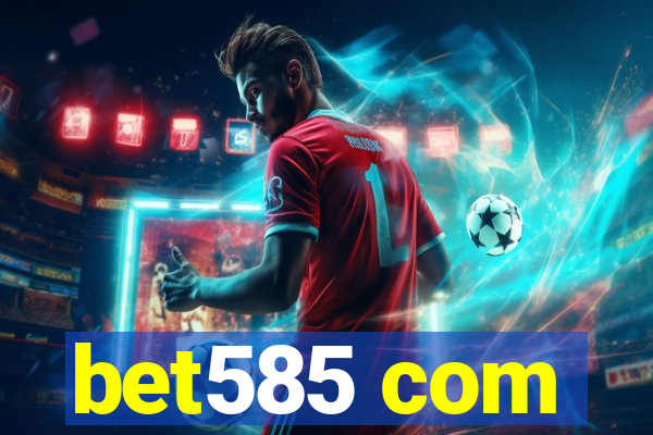 bet585 com